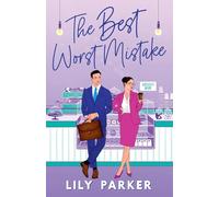 The Best Worst Mistake: The spicy, second-chance, friends-to-lovers romance with plenty of heat: 2 (Off-Limits)