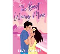The Best Wrong Move: The brand-new spicy, fake dating rom-com to set your pulse racing