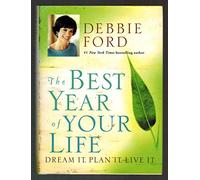 The Best Year of Your Life: Dream it, Plan it, Live it