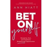 Bet on Yourself ITPE: Recognize, Own, and Implement Breakthrough Opportunities