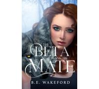 The Beta and his Mate (Werewolf Mates)