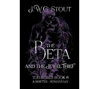 The Beta and the Jewel Thief - Book 6: Shifter Romantasy (The Delta's Daughter Series)