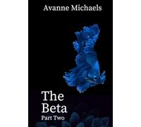 The Beta: Part Two