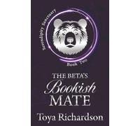 The Beta's Bookish Mate: Serendipity Sanctuary Book 2