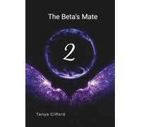 The Beta's Mate 2: Book 2 of the Beta's Mate