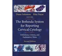The Bethesda System for Reporting Cervical Cytology: Definitions, Criteria, and Explanatory Notes