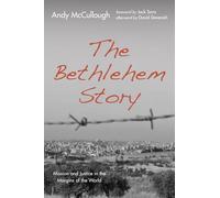 The Bethlehem Story: Mission and Justice in the Margins of the World