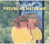 The Beths - Future Me Hates Me