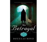 The Betrayal, A Novel on John Calvin