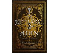The Betrayal of Eden (Grimoire & Key)