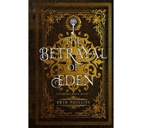 The Betrayal of Eden (Grimoire & Key)
