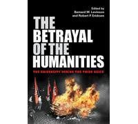 The Betrayal of the Humanities : The University during the Third Reich