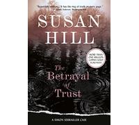 The Betrayal of Trust: A Simon Serailler Mystery