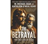 The Betrayal: The Lost Life of Jesus: 1 (The Panthera Legacy)