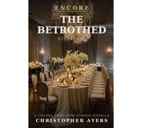 The Betrothed: A Choose-Your-Path Horror Novella (Encore)
