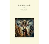 The Betrothed (Classic Books)
