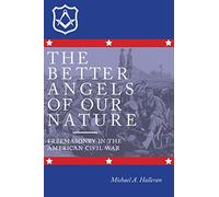 The Better Angels of Our Nature: Freemasonry in the American Civil War