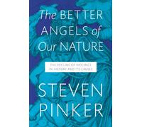 THE BETTER ANGELS OF OUR NATURE: WHY VIOLENCE HAS DECLINED BY (Author)Pinker, Steven[Hardcover]Oct-2011