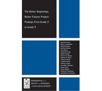 The Better Beginnings, Better Futures Project : Findings from Grade 3 to Grade 9