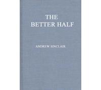 The Better Half : The Emancipation of the American Woman