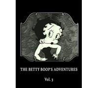 The Betty Boop adventure Vol. 3