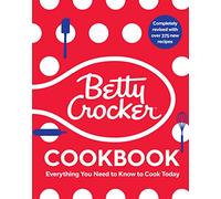 The Betty Crocker Cookbook : Everything You Need to Know to Cook Today