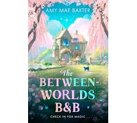 The Between-Worlds B&B: New for 2026, a cosy magical fantasy romance for YA readers