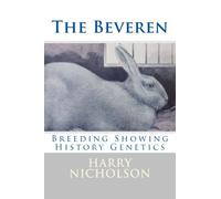 The Beveren Rabbit: Breeding, Showing, History, and Genetics