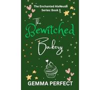 The Bewitched Bakery (The Enchanted Alehouse)