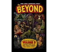 The Beyond Volume 3: Issues #11-#15: Issues #11-#15 | Originally published 1952 | Restored Edition (The Beyond: Restored Edition)