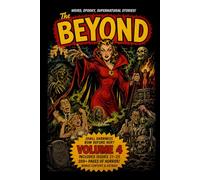 The Beyond Volume 4: Issues #16-#20: Issues #16-#20 | Originally published 1952-1953 | Restored Edition (The Beyond: Restored Edition)