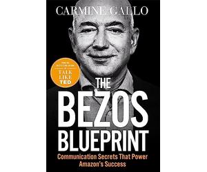 The Bezos Blueprint: Communication Secrets that Power Amazon's Success, PB^