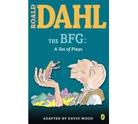 The BFG: A Set of Plays (Roald Dahl's Classroom Plays)