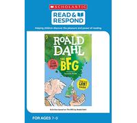 The BFG: teaching activities for guided and shared reading, writing, speaking, listening and more! (Read & Respond)