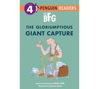 The Bfg: The Gloriumptious Giant Capture (Penguin Young Readers, Level 3)