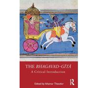 The Bhagavad-gita : A Critical Introduction
