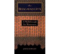 The Bhagavad Gita: A Walkthrough for Westerners