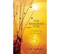 The Bhagavad Gita: A Walkthrough for Westerners