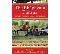 The Bhagavata Purana: Sacred Text and Living Tradition