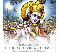The Bhakti Coloring Book: Deities, Mandalas, and the Art of Playful Meditation