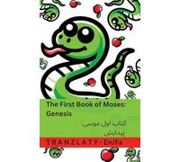 The Bible / کتاب مقدس - The First Book of Moses; Genesis / کتاب اول موسی; پیدایش: Tranzlaty English فارسی
