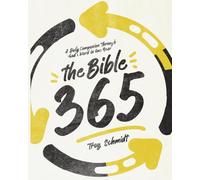 The Bible 365: A Daily Companion Through God’s Word in One Year
