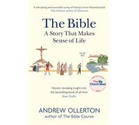 The Bible: A Story that Makes Sense of Life (Andrew Ollerton)