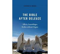 The Bible After Deleuze: Affects, Assemblages, Bodies Without Organs