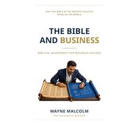 THE BIBLE AND BUSINESS: Biblical Blueprints for Business Success (THE KINGDOM LIFE SERIES)