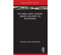 The Bible and Gender-based Violence in Botswana