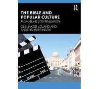 The Bible and Popular Culture : From Genesis to Revelation