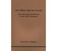 The Bible and the Psyche: Individuation Symbolism in the Old Testament (Studies in Jungian Psychology No. 24)