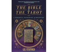 The Bible and the Tarot: A Personal Pilgrimage of Discovery