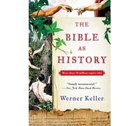 The Bible as History: Second Revised Edition